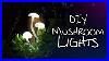 Make_Your_Own_Magical_Mushroom_Lights_01_mne